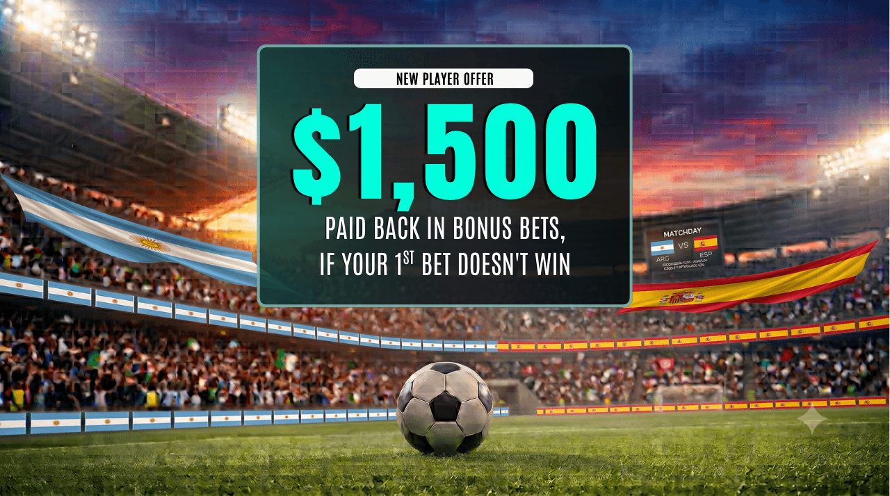 Bet $10 On Spain vs Argentina & Get $1,500 back if first bet doesn't win With BetMGM!