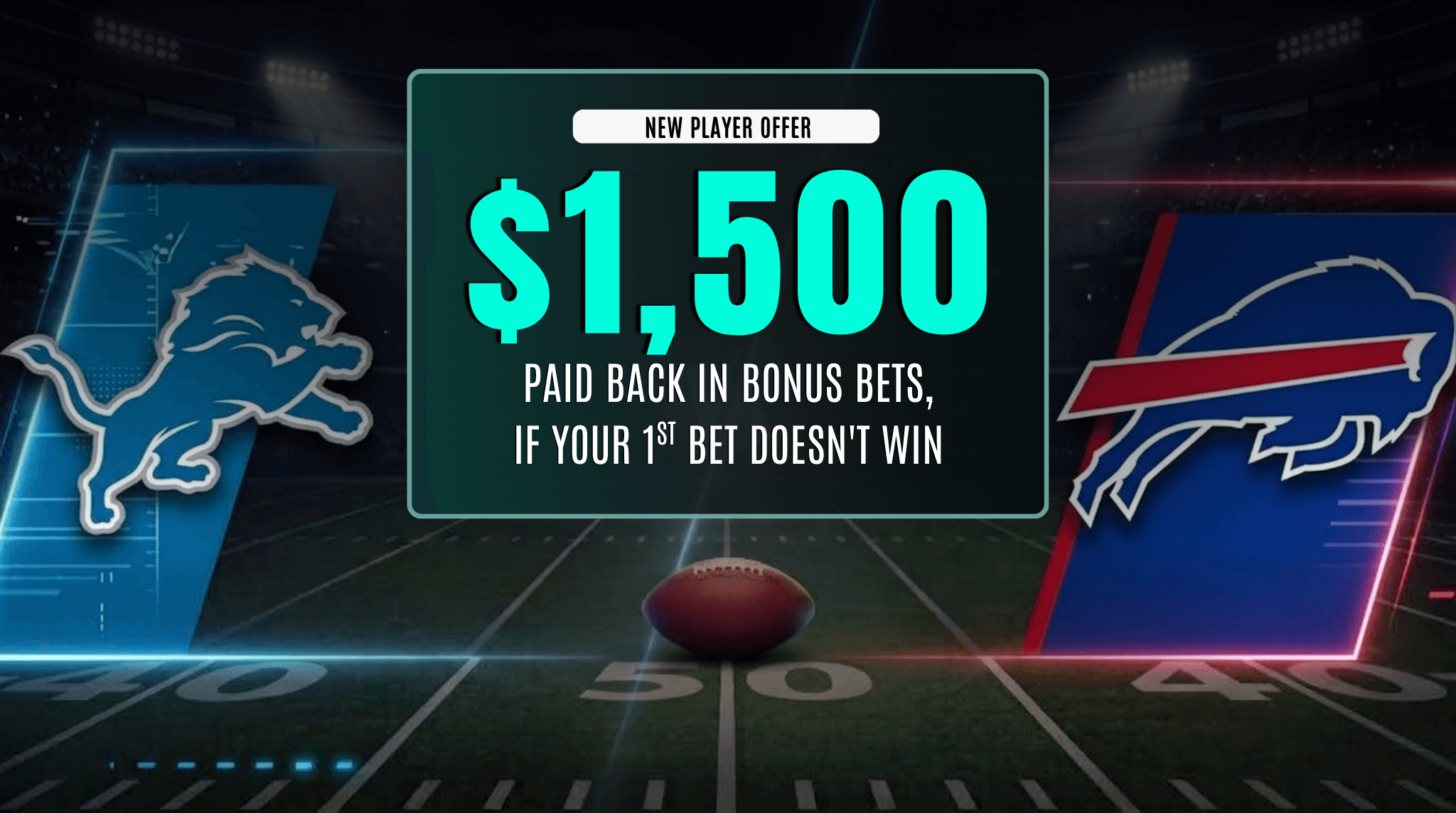 Bet On Detroit Lions vs Buffalo Bills & Get Up To $1,500 back In Bonus Bets