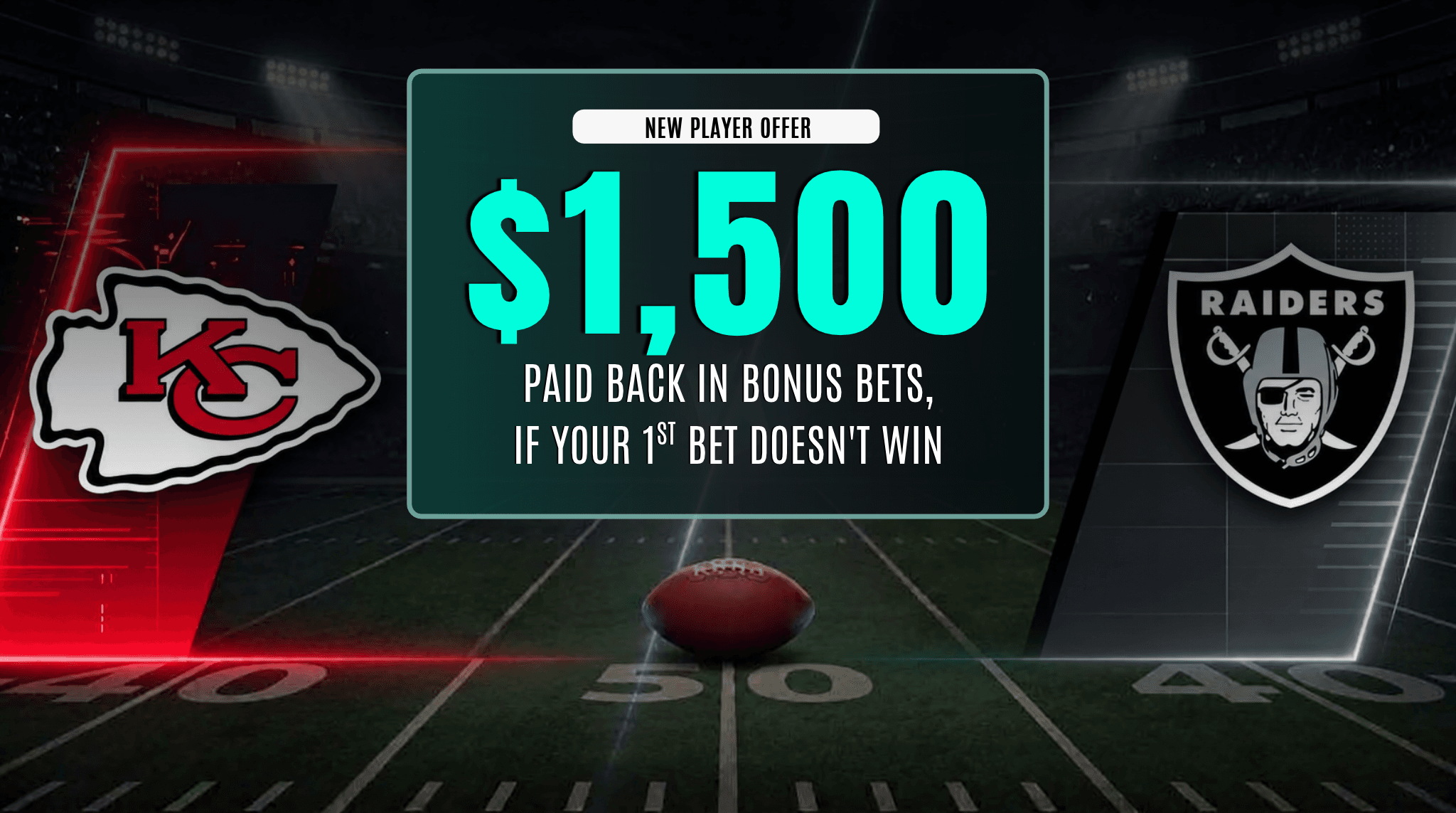 Bet On Chiefs vs Raiders & Get Up To $1,500 back In Bonus Bets