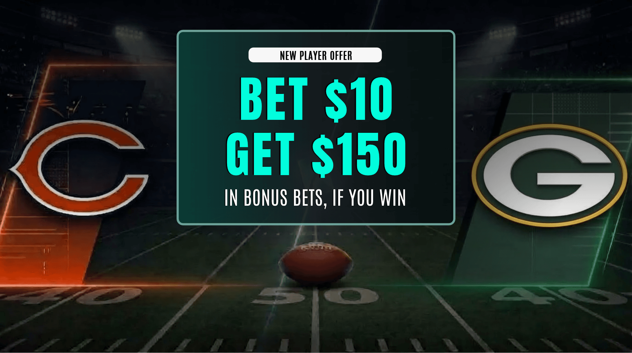 Bet $10 On Bears vs Packers & Get $150 In Bonus Bets If It Wins